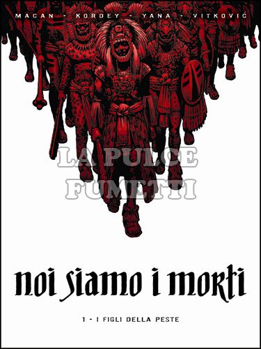 100% PANINI COMICS - NOI SIAMO I MORTI 1: I FIGLI DELLA PESTE